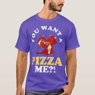 Funny Welsh Dragon You Want A Pizza Me Wales T-Shi T-Shirt