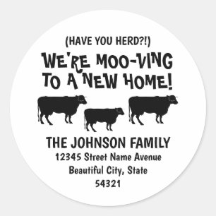 Funny We're Moving Moved Have You Herd Cow Address Classic Round Sticker