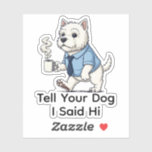Funny West Highland Whit Dog Business Suit Coffee<br><div class="desc">Celebrate your love for dogs and humor with this unique ** West Highland White Terrier ** sticker. This design tells the story of the "working dog" with a twist, featuring a sophisticated pup ready to tackle the day with a tie and a hot cup of coffee. It’s special because it...</div>