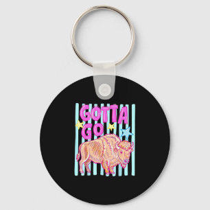 Funny western bison gotta go buffalo rodeo summer keychain