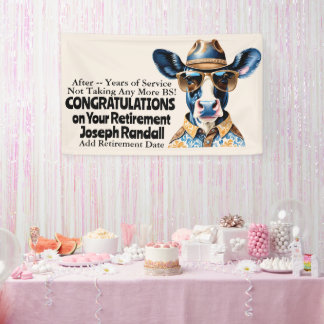 Funny Western Cow Retirement Party No More BS Banner
