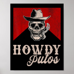 Funny Western Cowboy Howdy Putos  Poster
