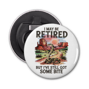 Funny Western Retirement Rattlesnake Bite Bottle Opener