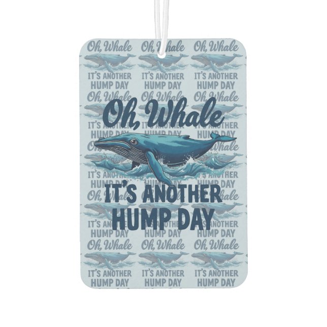 Funny Whale Pun "Oh Whale" Hump Day Design Air Freshener (Back)