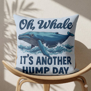 Funny Whale Pun "Oh Whale" Hump Day Design Throw Pillow