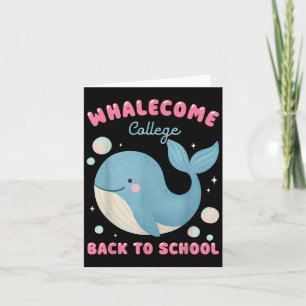 Funny Whalecome Back To School College Ocean Teach Card