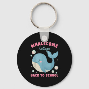 Funny Whalecome Back To School College Ocean Teach Keychain