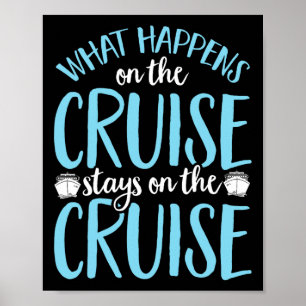 Funny What Happens On The Cruise Stays On The Crui Poster