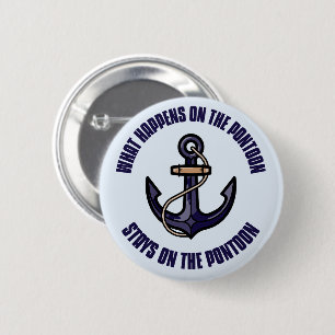 Funny What Happens on the Pontoon Vacation Trip 2 Inch Round Button