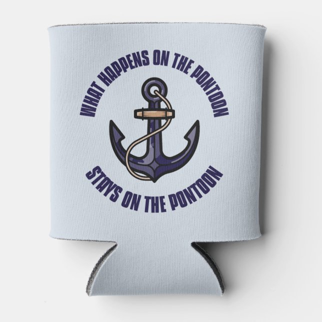 Funny What Happens on the Pontoon Vacation Trip Can Cooler (Front)