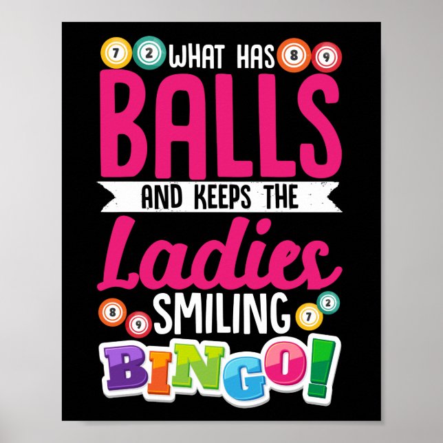 Funny What Has Balls And Keeps The Ladies Poster (Front)