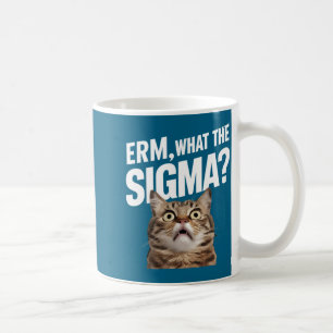 Funny What The Sigma_ Ironic Meme Brainrot Quote Coffee Mug