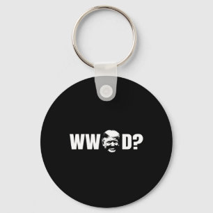 Funny What Would Donald Trump Do Republican Politi Keychain
