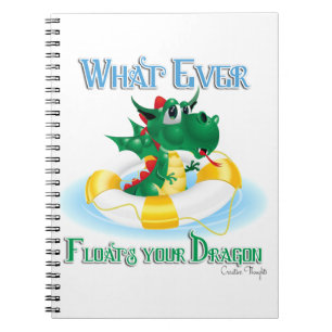 Funny Whatever Floats Your Dragon Notebook