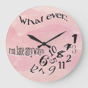 Funny Whatever I'm Late Coral Pink  Watercolor Large Clock