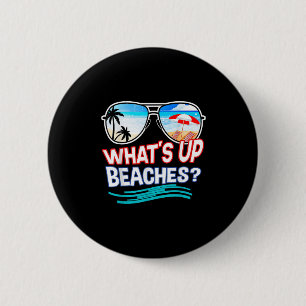Funny Whats Up Beaches Family Vacation Matching 2 Inch Round Button