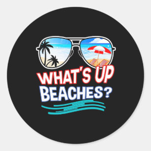 Funny Whats Up Beaches Family Vacation Matching Classic Round Sticker
