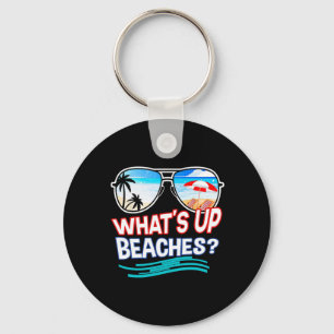Funny Whats Up Beaches Family Vacation Matching  Keychain