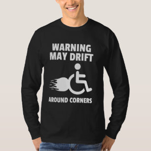 Funny Wheelchair Humour Handicapped People 1 T-Shirt