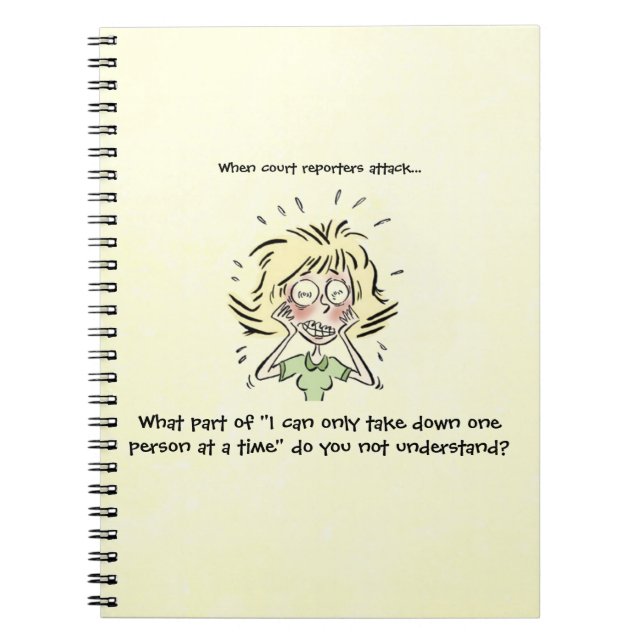 Funny When Court Reporters Attack Notebook (Front)