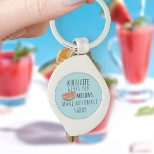 Funny When Life gives you Melons Make Melonade Keychain