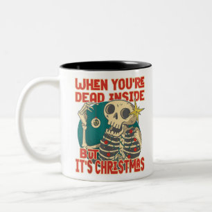 Funny When You're Dead Inside But It's Christmas D Two-Tone Coffee Mug