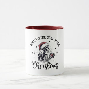 Funny When You're Dead Inside but it's Christmas Mug