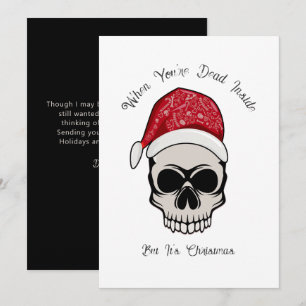 Funny When You're Dead Inside Skull Holiday Card