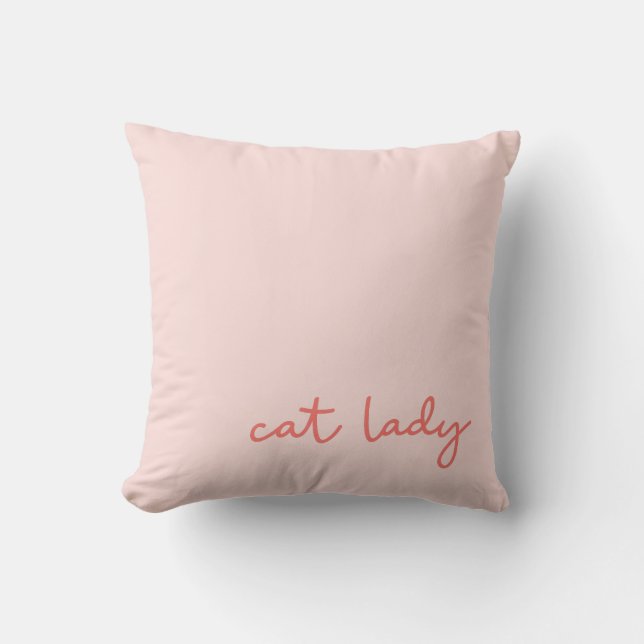 Funny Whimsical Cat Lady Quote in Pink Throw Pillow (Front)