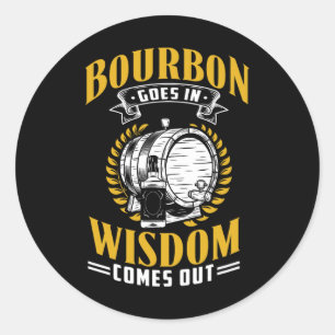 Funny Whiskey Bourbon Drinking Gift For Whisky Fan Classic Round Sticker
