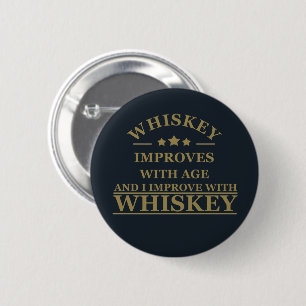 funny whiskey quote 2 inch round button