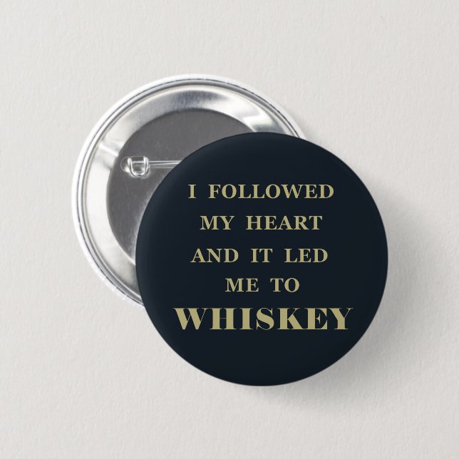funny whiskey quotes 2 inch round button (Front & Back)