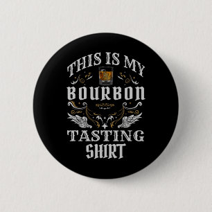 Funny Whiskey This Is My Bourbon Tasting  2 Inch Round Button