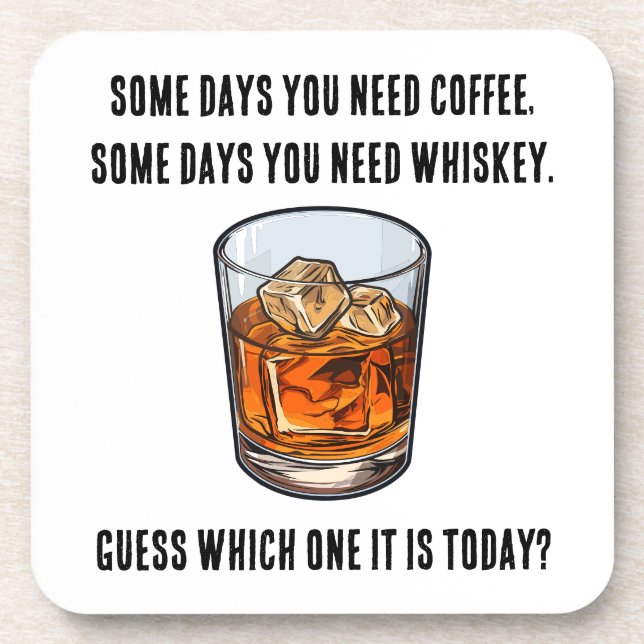 Funny Whiskey Tumbler - Coffee or Whiskey? Coaster (Front)