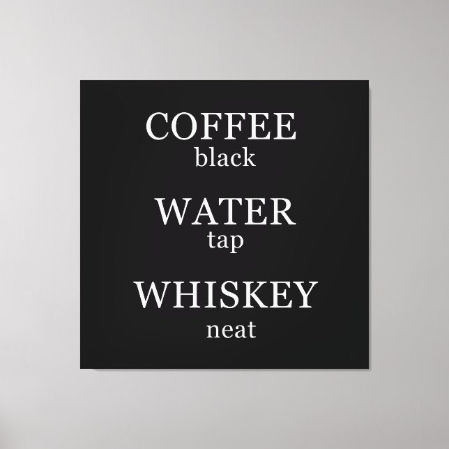 Funny whisky quotes humour whiskey sayings canvas print (Front)
