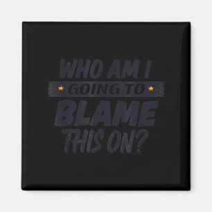 Funny White Collar Humour Sarcastic Quote Gifts Magnet