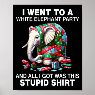 Funny White Elephant Gift Wrapped Elephant Dumb Poster