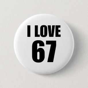 Funny White Lie Party Teacher Women's I Love 67 Br 2 Inch Round Button