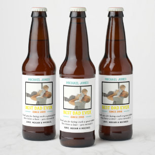 Funny White Photo Best Dad Ever First Father's Day Beer Bottle Label