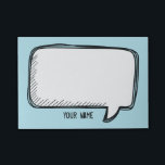 Funny White Talk Bubble on blue Personalized Name Post-it Notes<br><div class="desc">A delightful cartoon design for you to send messages.
You can easily insert your name and change the blue colour in background (use customize button)</div>