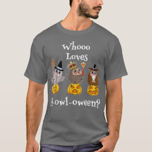 Funny Who Loves Howl A Ween Owl Costume Adorable H T-Shirt