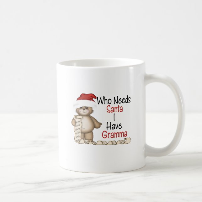 Funny Who Needs Santa Gramma Coffee Mug (Right)