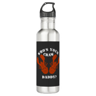 Funny Who's Your Craw Daddy 710 Ml Water Bottle