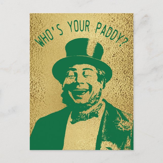 Funny Who's Your Paddy Gold Saint Patricks Day Postcard (Front)