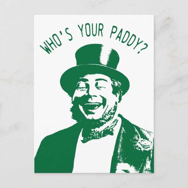 Funny Who's Your Paddy Irish St Patricks Day Postcard (Front)