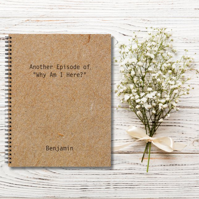Funny "Why Am I Here?" Personalized Office Meeting Notebook (Creator Uploaded)