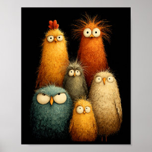 Funny Wide Eyed Cartoon Birds Art For Chicken Love Poster