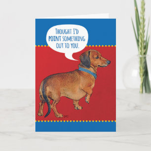 Funny Wiener Dog (Dachshund) Pointing Out Old Age Card