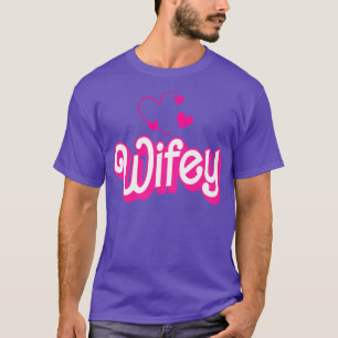 Funny Wifey Newlyweds Wife Gifts Womens Funny Wife T-Shirt