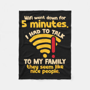 Funny Wifi Went Down Quote Computer Nerd For Prete Fleece Blanket